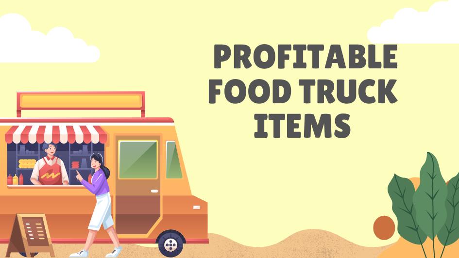 Most profitable food truck items